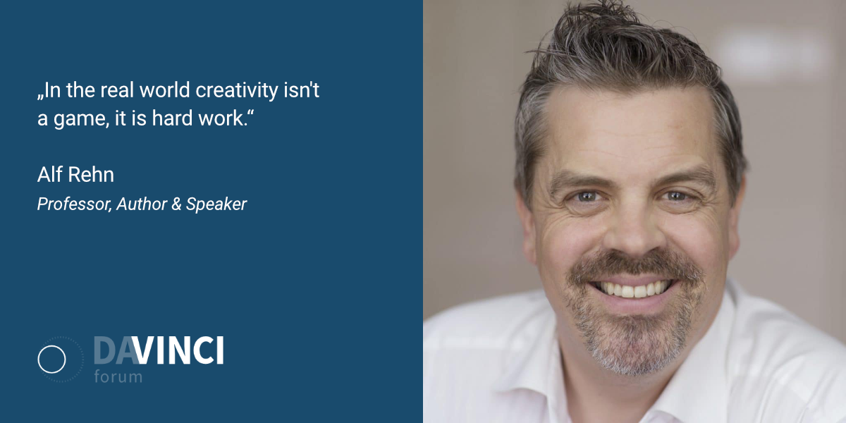 Picture and quote of Alf Rehn: Real Creativity